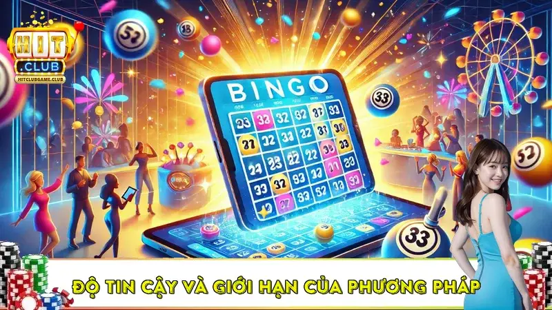Độ tin cậy và giới hạn của phương pháp