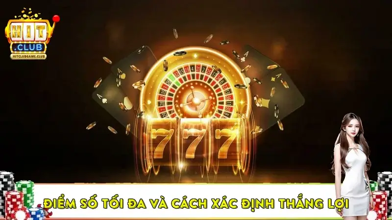 Điểm số tối đa và cách xác định thắng lợi