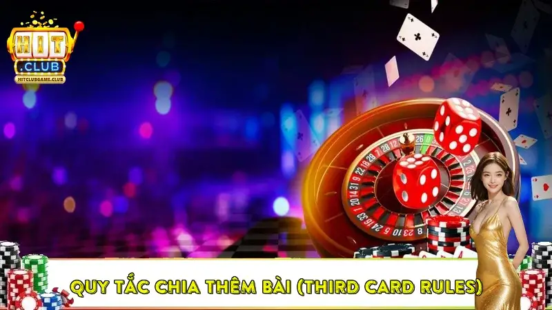 Quy tắc chia thêm bài (Third Card Rules)