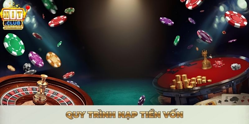 Quy trình nạp tiền vốn