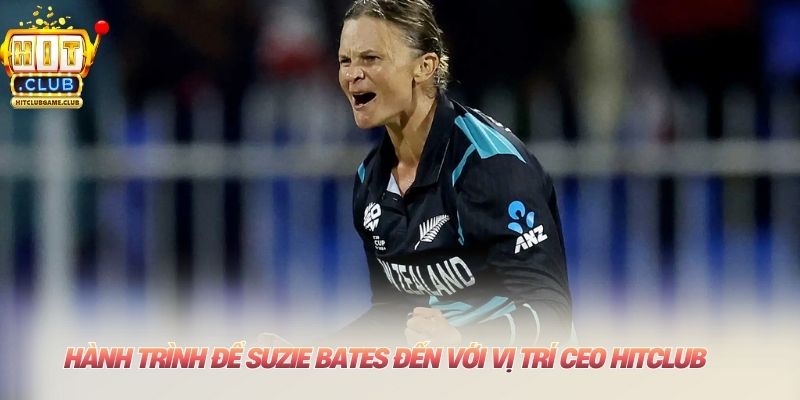 CEO HITCLUB: Suzie Bates - Kiến Tạo Di Sản Giải Trí Số Hành trình để Suzie Bates đến với vị trí CEO HITCLUBHành trình để Suzie Bates đến với vị trí CEO HITCLUB